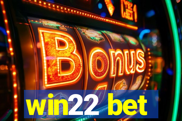 win22 bet